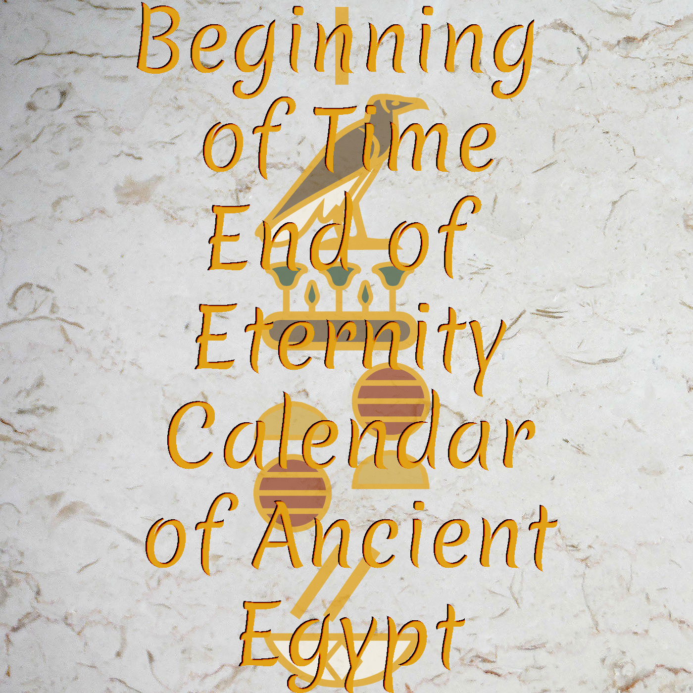 Beginning of Time ~ End of Eternity ~ Calendar of Ancient Egypt: First Month of the Inundation Month of Drunkenness
