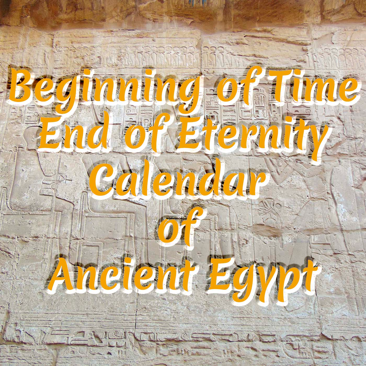 Beginning of Time ~ End of Eternity ~ Calendar of Ancient Egypt: Second Month of Inundation Month of Cloth