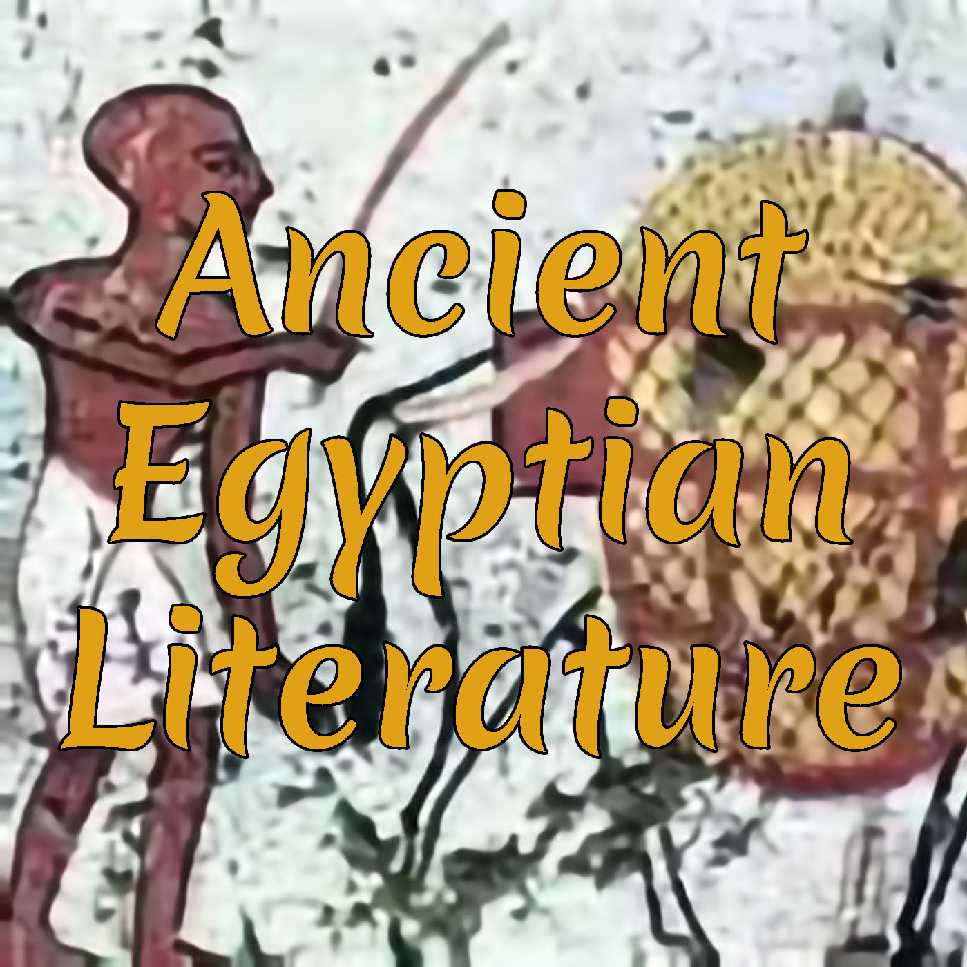 Ancient Egyptian Literature: The Tale of the Eloquent Peasant